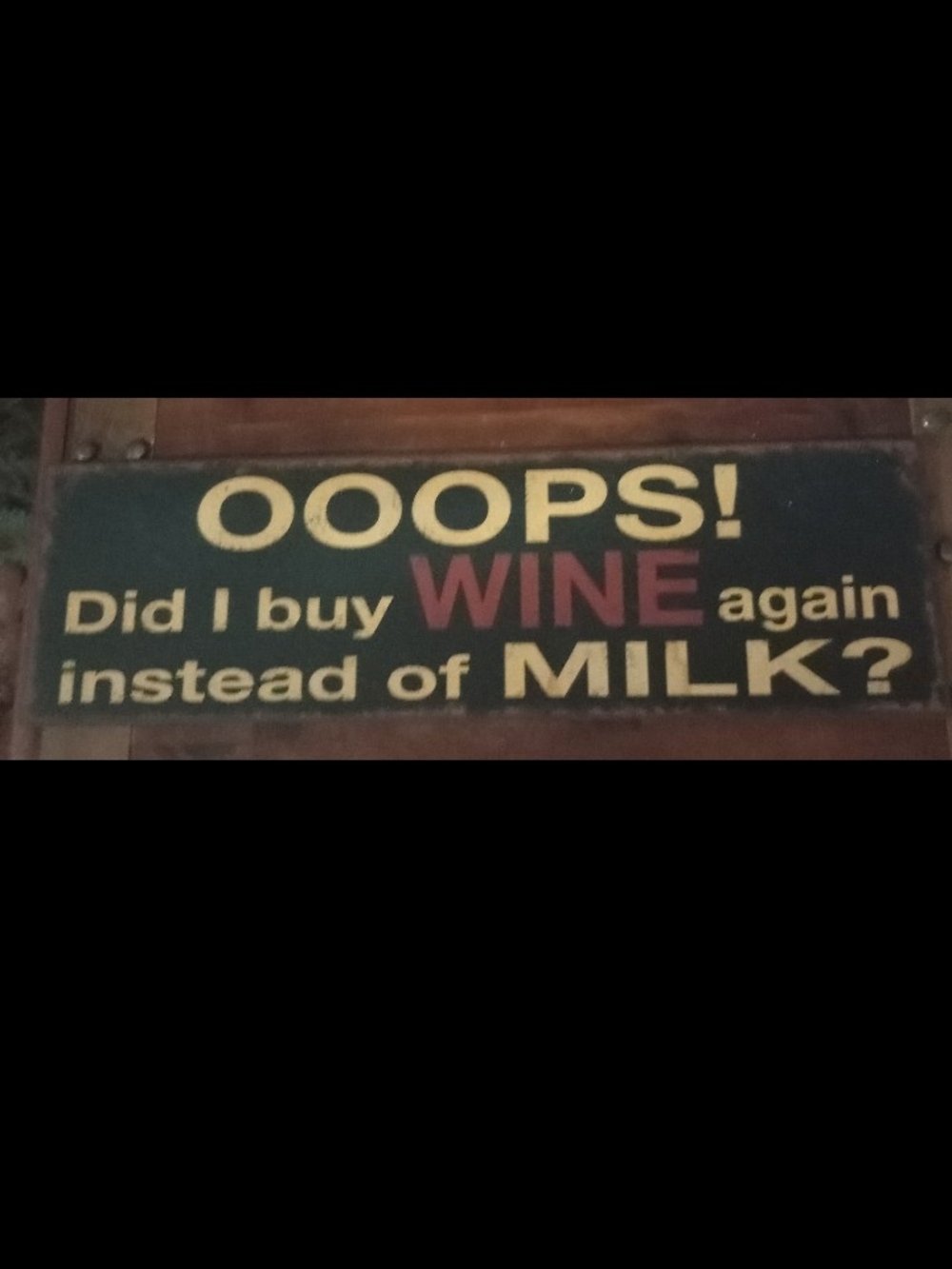 OOOPS! Did I Buy Wine Again Instead of Milk? Wall Sign - Black and Yellow